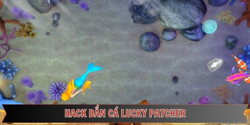 Tham khảo tool hack bắn cá Lucky Patcher nổi tiếng